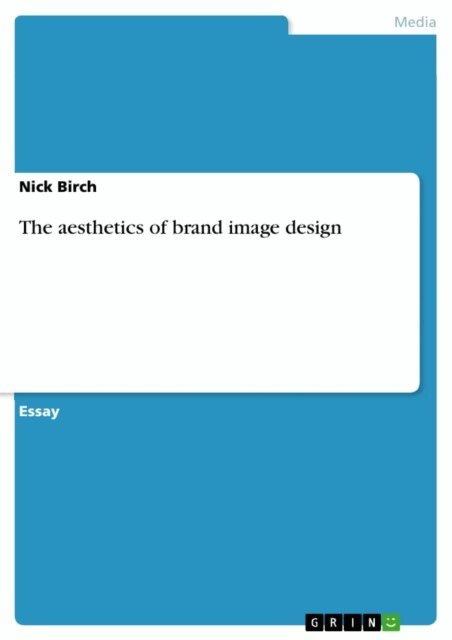 Nick Birch - aesthetics of brand image design, E-bok