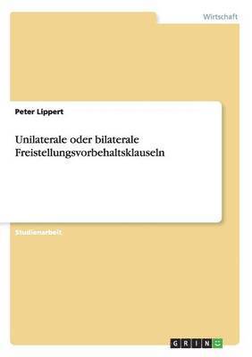 Peter Lippert - Unilaterale oder bilaterale Freistellungsvorbehaltsklauseln, Häftad. Tillgänglighet: Lägg i varukorg