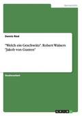 "Welch ein Geschwtz". Robert Walsers "Jakob von Gunten"
