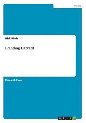 Nick Birch - Branding Harvard, Häftad