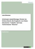 Schicksale dunkelhautiger Kinder im Dritten Reich. Ein Vergleich von Didier Daeninckx' Galadio mit Anja Tuckermanns Muscha