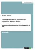 Grounded Theory als Methodologie qualitativer Sozialforschung