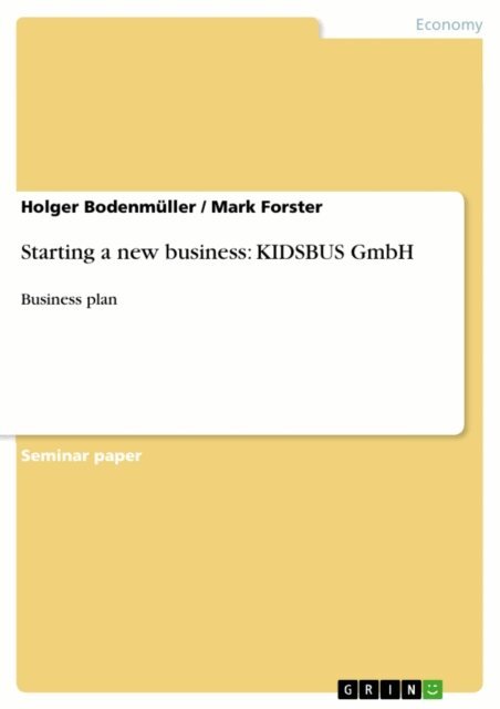 Mark Forster, Holger Bodenmuller - Starting a new business: KIDSBUS GmbH, E-bok