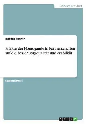 Isabelle Fischer - Effekte der Homogamie in Partnerschaften auf die Beziehungsqualität und -stabilität, Häftad. Tillgänglighet: Lägg i varukorg