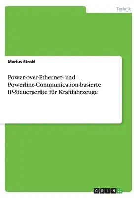 Marius Strobl - Power-over-Ethernet- und Powerline-Communication-basierte IP-Steuergeräte für Kraftfahrzeuge, Häftad. Tillgänglighet: Lägg i varukorg