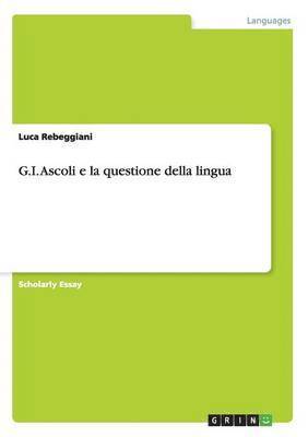 G.I. Ascoli e la questione della lingua