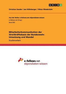 Christian Sander, Jan Köllnberger, Viktor Wiederkehr - Mitarbeiterkommunikation der Streitkräftebasis der Bundeswehr. Umsetzung und Wandel, Häftad