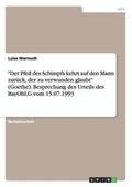 "Der Pfeil des Schimpfs kehrt auf den Mann zur�ck, der zu verwunden glaubt" (Goethe). Besprechung des Urteils des BayObLG vom 15.07.1993