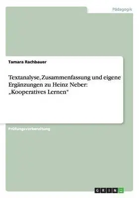 Tamara Rachbauer - Textanalyse, Zusammenfassung und eigene Ergänzungen zu Heinz Neber, Häftad. Tillgänglighet: Lägg i varukorg