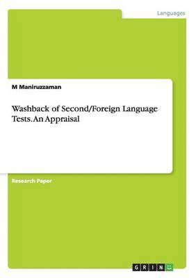 M Maniruzzaman - Washback of Second/Foreign Language Tests. An Appraisal, Häftad