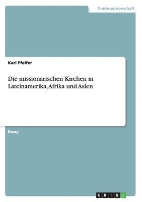Karl Pfeifer - missionarischen Kirchen in Lateinamerika, Afrika und Asien, Häftad