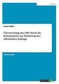 �berwachung des ORF durch die KommAustria zur Einhaltung des �ffentlichen Auftrags