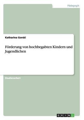 Katharina Gorski - Förderung von hochbegabten Kindern und Jugendlichen, Häftad