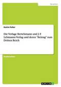 Verlage Bertelsmann und J. F. Lehmanns Verlag und deren "Beitrag" zum Dritten Reich