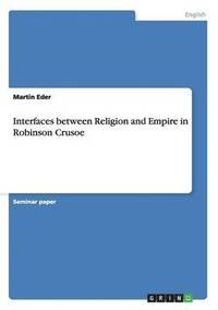 Interfaces between Religion and Empire in Robinson Crusoe