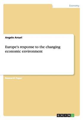 Europe's response to the changing economic environment