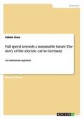Full speed towards a sustainable future. The story of the electric car in Germany