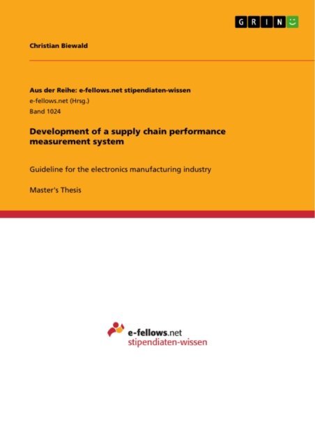 Christian Biewald - Development of a supply chain performance measurement system, E-bok