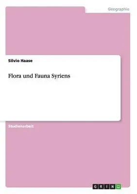 Silvio Haase - Flora und Fauna Syriens, Häftad. Tillgänglighet: Lägg i varukorg