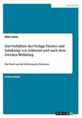 Das Verh�ltnis der Verlage Fischer und Suhrkamp vor, w�hrend und nach dem Zweiten Weltkrieg