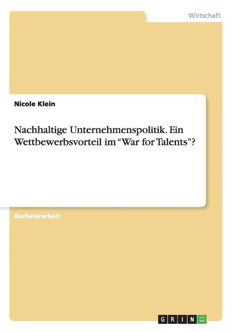 Nicole Klein - Nachhaltige Unternehmenspolitik. Ein Wettbewerbsvorteil im "War for Talents"?, Häftad. Tillgänglighet: Lägg i varukorg