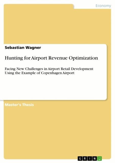Sebastian Wagner - Hunting for Airport Revenue Optimization, E-bok