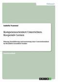 Kompetenzorientiert Unterrichten. Kooperativ Lernen