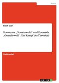 Rousseaus "Gemeinwohl" und Fraenkels "Gemeinwohl". Ein Kampf der Theorien?