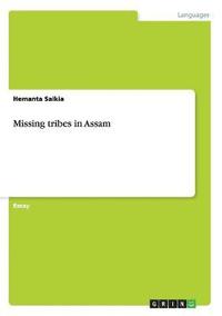 Missing Tribes in Assam