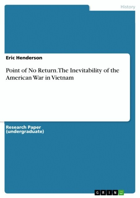 Eric Henderson - Point of No Return. The Inevitability of the American War in Vietnam, E-bok