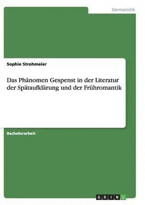 Sophie Strohmeier - Phänomen Gespenst in der Literatur der Spätaufklärung und der Frühromantik, Häftad. Tillgänglighet: Lägg i varukorg