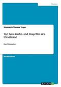 Top Gun. Werbe- und Imagefilm des US-Milit�rs?
