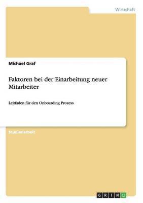 Michael Graf - Faktoren bei der Einarbeitung neuer Mitarbeiter, Häftad. Tillgänglighet: Lägg i varukorg