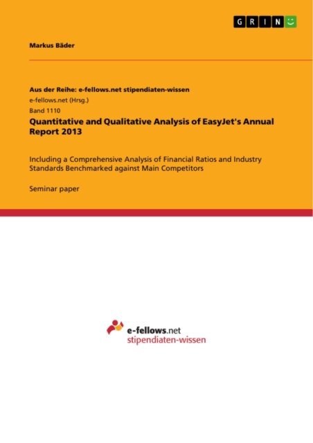 Markus Bader - Quantitative and Qualitative Analysis of EasyJet's Annual Report 2013, E-bok