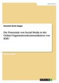 Die Potenziale von Social Media in der Online-Organisationskommunikation von KMU