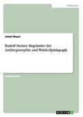 Rudolf Steiner. Begr�nder der Anthroposophie und Waldorfp�dagogik
