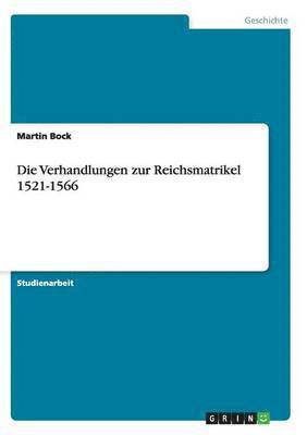 Martin Bock - Verhandlungen zur Reichsmatrikel 1521-1566, Häftad