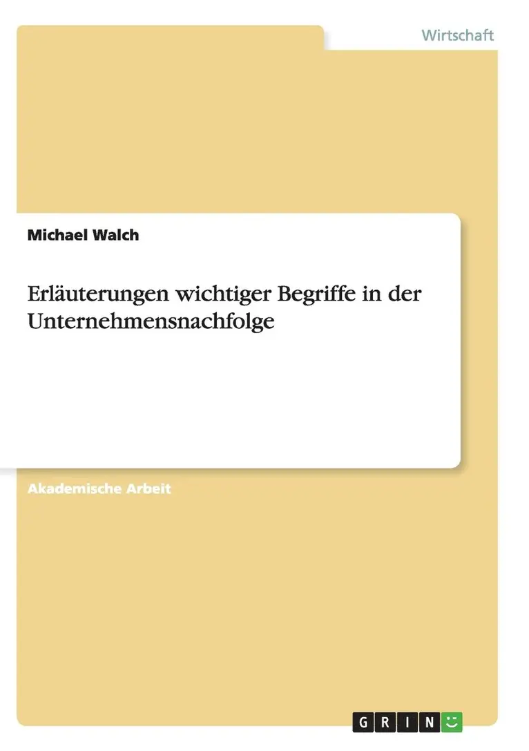 Michael Walch - Erläuterungen wichtiger Begriffe in der Unternehmensnachfolge, Häftad. Tillgänglighet: Lägg i varukorg