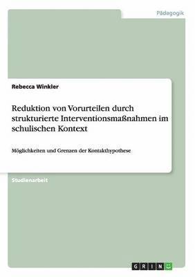 Rebecca Winkler - Reduktion von Vorurteilen durch strukturierte Interventionsmaßnahmen im schulischen Kontext, Häftad. Tillgänglighet: Lägg i varukorg
