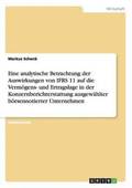 Eine analytische Betrachtung der Auswirkungen von IFRS 11 auf die Verm�gens- und Ertragslage in der Konzernberichterstattung ausgew�hlter b�rsennotierter Unternehmen
