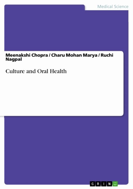Ruchi Nagpal, Charu Mohan Marya, Meenakshi Chopra - Culture and Oral Health, E-bok