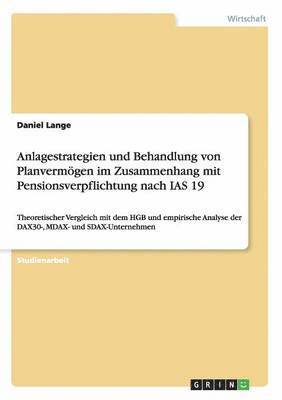 Daniel Lange - Anlagestrategien und Behandlung von Planvermögen im Zusammenhang mit Pensionsverpflichtung nach IAS 19, Häftad