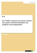 Der &quot;Public Corporate Governance Kodex&quot; des Landes Nordrhein-Westfalen und mgliche Steuerungsdefizite