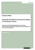 Kulturelle Pluralit�t in international t�tigen Unternehmen nutzen