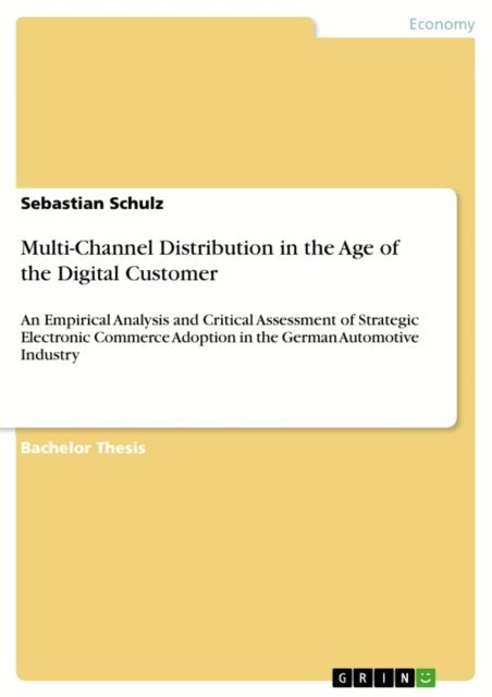 Sebastian Schulz - Multi-Channel Distribution in the Age of the Digital Customer, E-bok