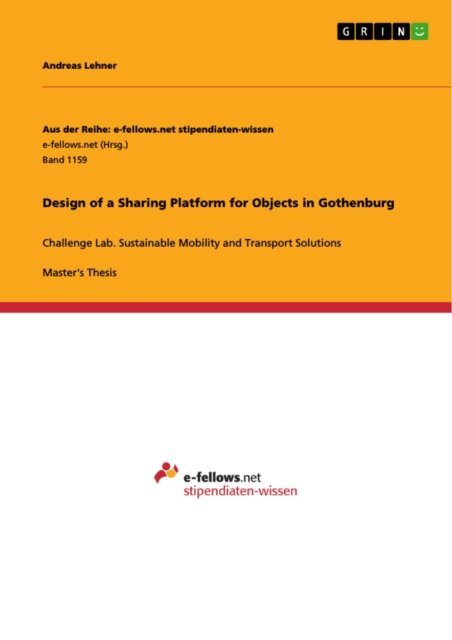 Andreas Lehner - Design of a Sharing Platform for Objects in Gothenburg, E-bok