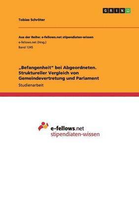 Tobias Schröter - "Befangenheit" bei Abgeordneten. Struktureller Vergleich von Gemeindevertretung und Parlament, Häftad