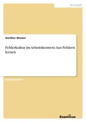Günther Wenzel - Fehlerkultur im Arbeitskontext, Häftad. Tillgänglighet: Lägg i varukorg