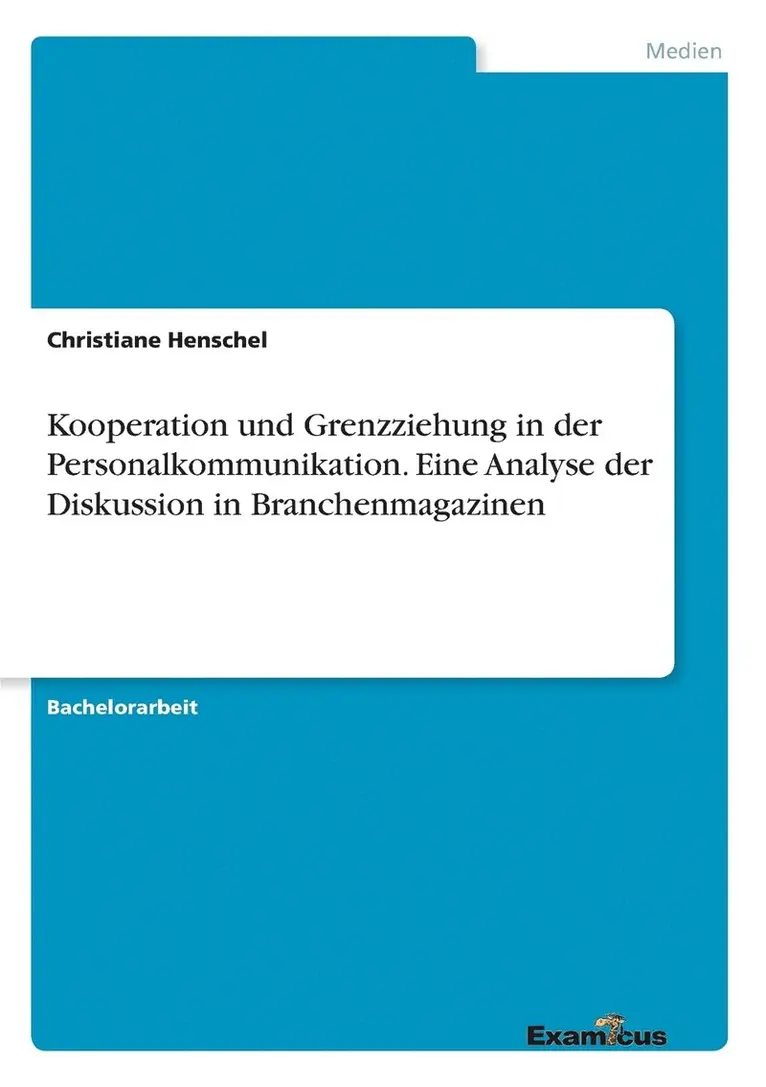 Christiane Henschel - Kooperation und Grenzziehung in der Personalkommunikation. Eine Analyse der Diskussion in Branchenmagazinen, Häftad. Tillgänglighet: Lägg i varukorg
