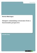 Shangwe rainmaking ceremonies from a functionalist perspective